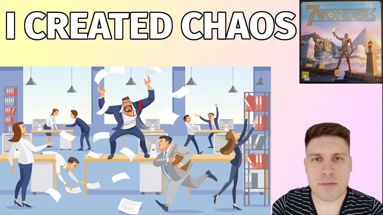 7 Wonders - I created chaos