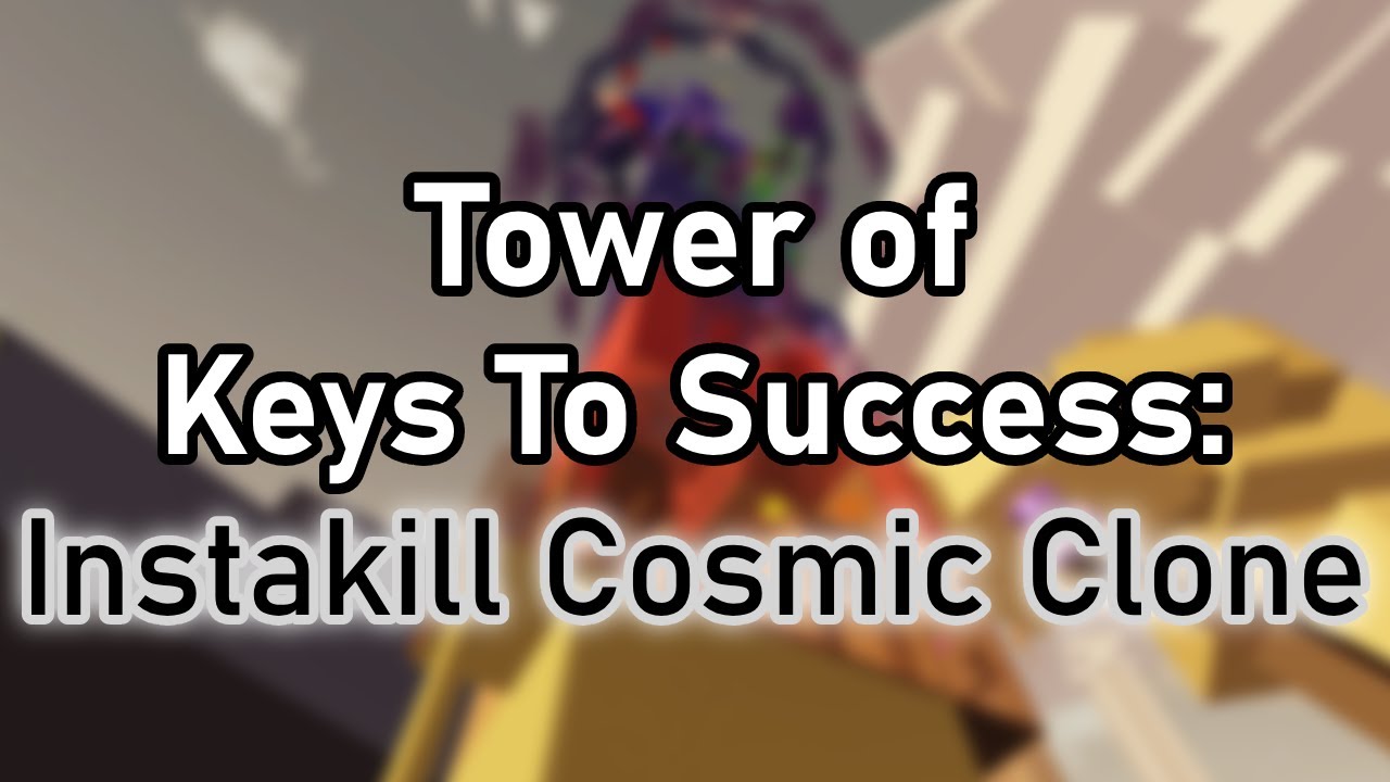 EToH: Tower of Keys To Success - Instakill Cosmic Clone