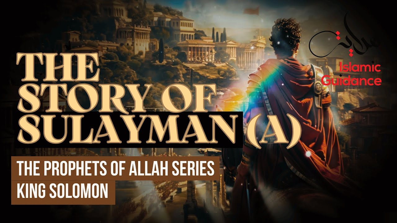 46 - The Story Of Sulayman (A) - King Solomon (Prophet Series)