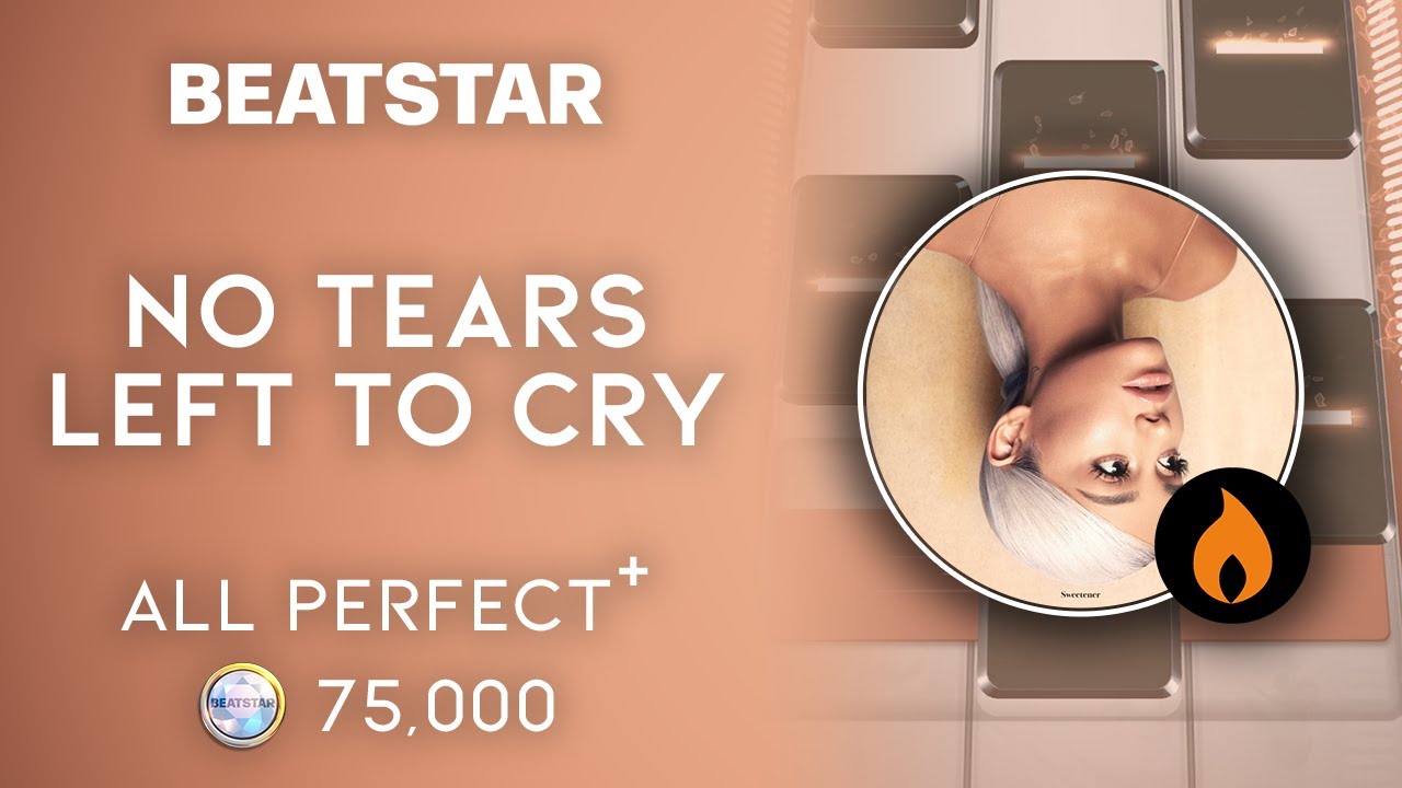 [Beatstar] No tears left to cry (Hard) // ALL PERFECT + 75,000