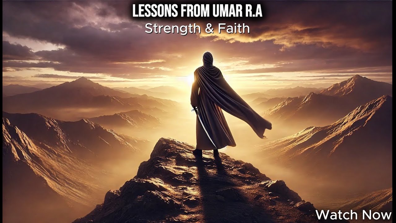 Unlocking Hazrat Umar R.A's Faith: Lessons for Modern Resilience