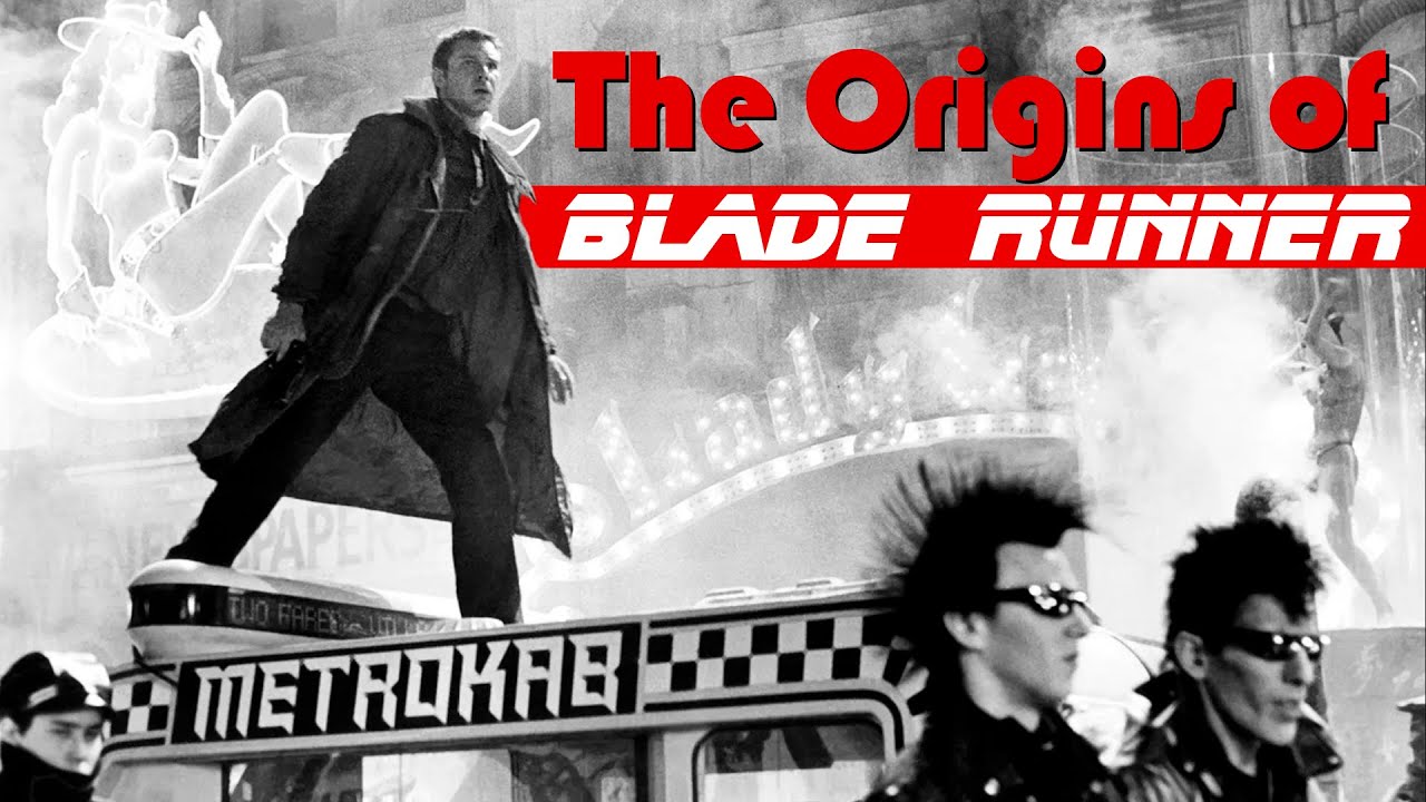 The Origins of Blade Runner
