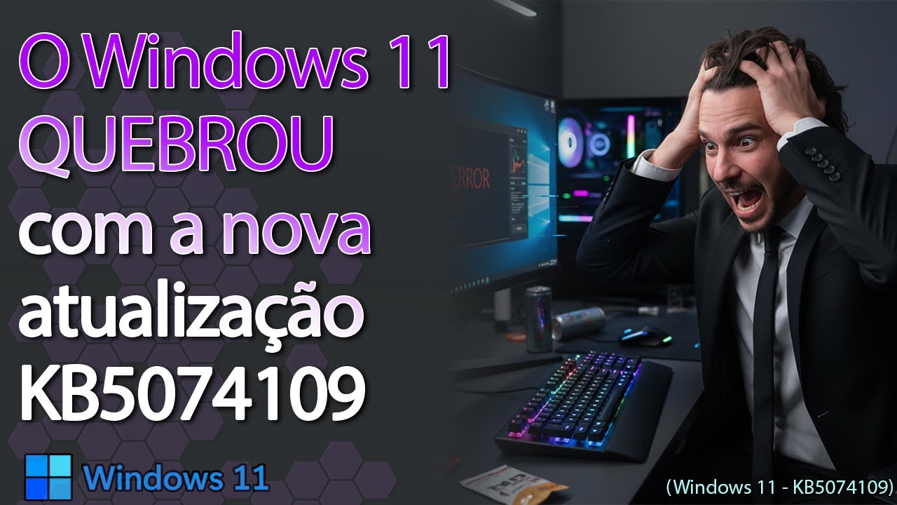 N&Atilde;O INSTALE! O Update KB5074109 QUEBROU o Windows 11