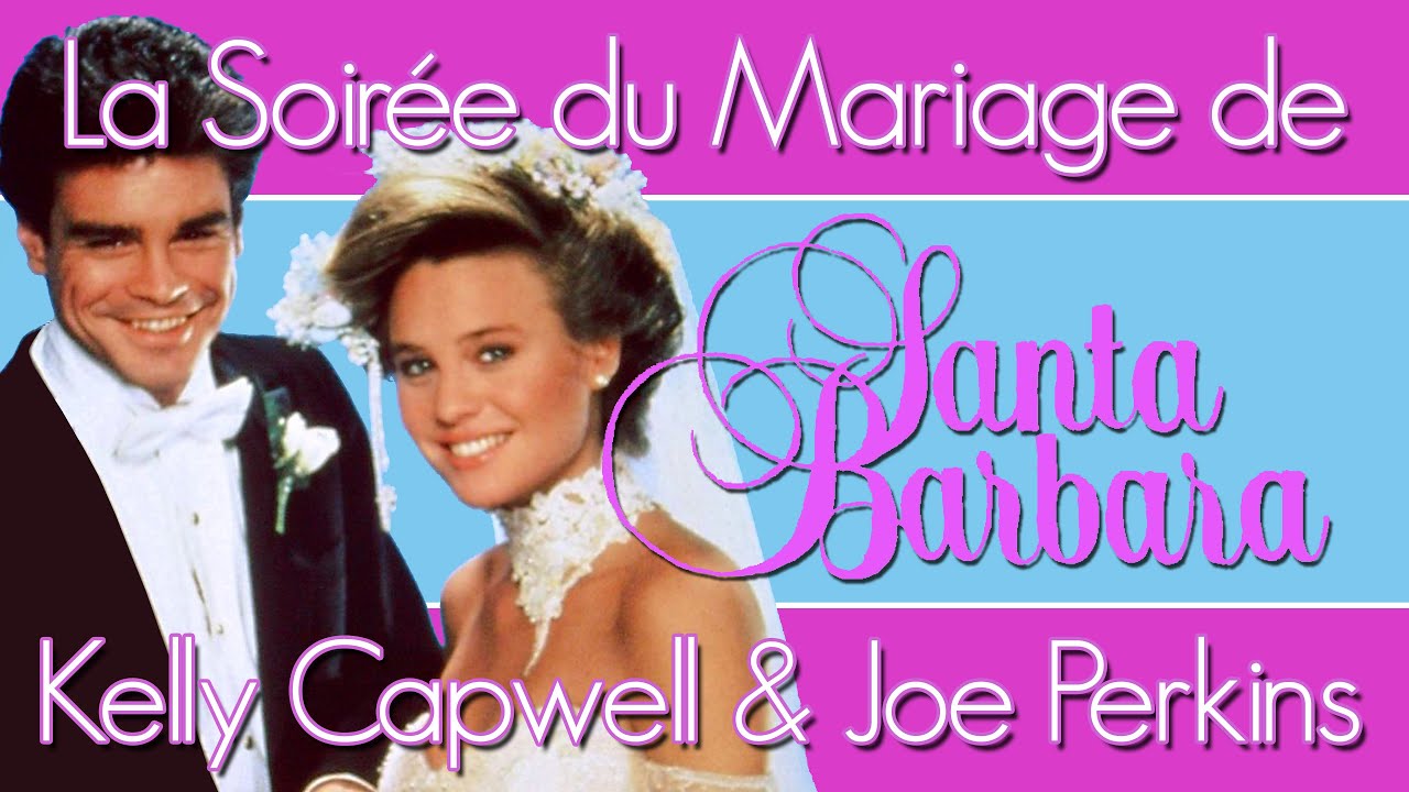 Santa Barbara · Le Mariage De Kelly Capwell Et Joe Perkins (1985)