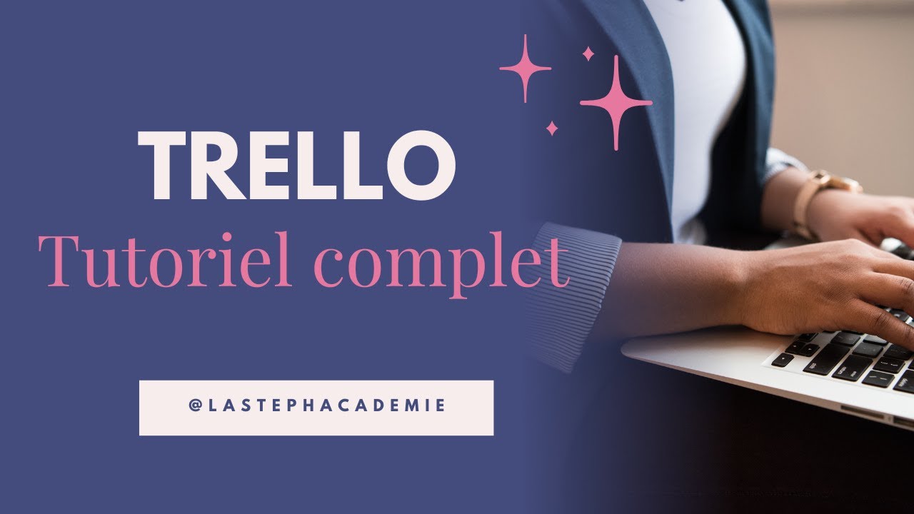 TRELLO : Tutoriel complet !