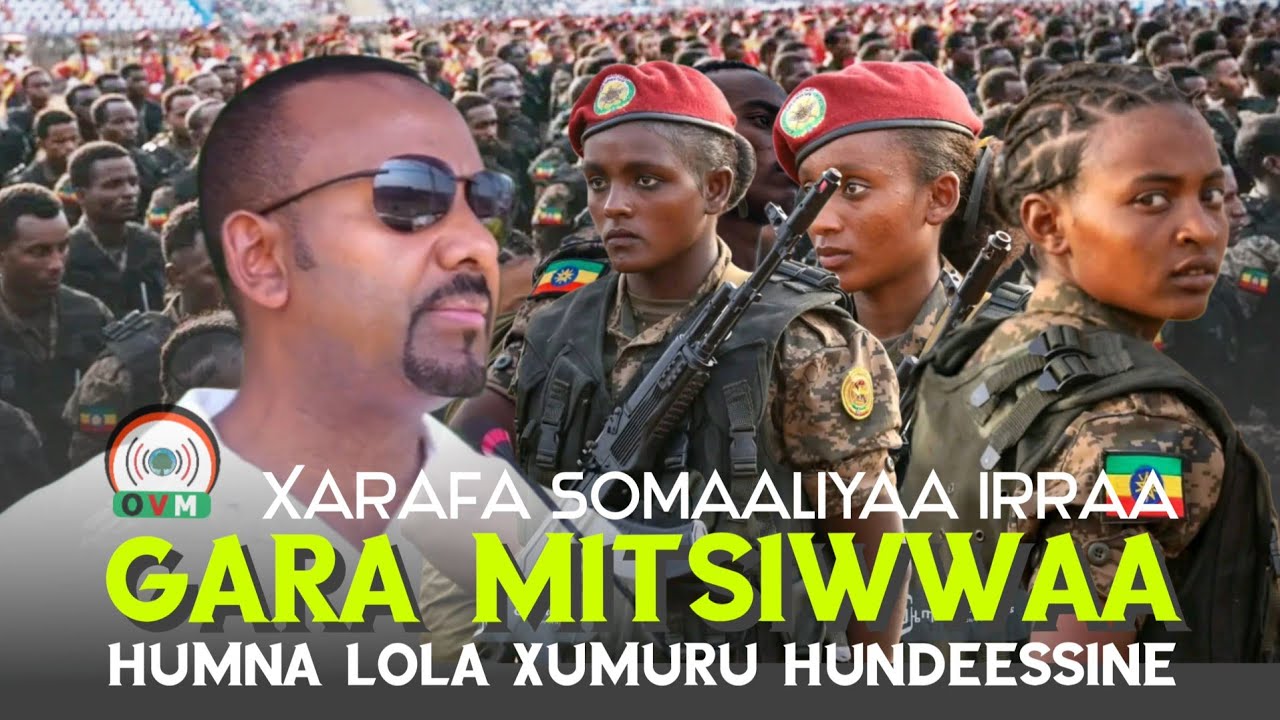 🛑Dr.Abiyyi Ahmed: Somaalee hanga Mitsiwwaatti humna lola Xumuru ijaarre Baga Gammaddan Baga gammanne