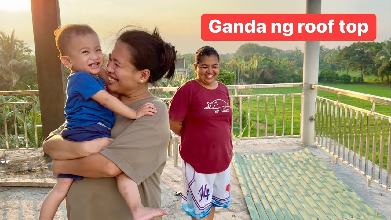 Ang ganda sa rooftop nina @ateNelsTV1614 | Nakilaba + nag asikaso ng SSS ni Hycen
