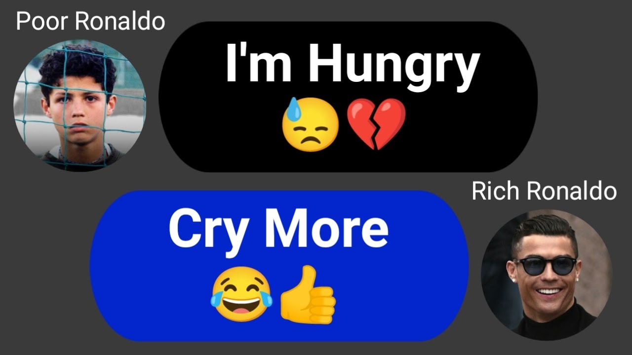 If Poor Ronaldo & Rich Ronaldo Had a Chat