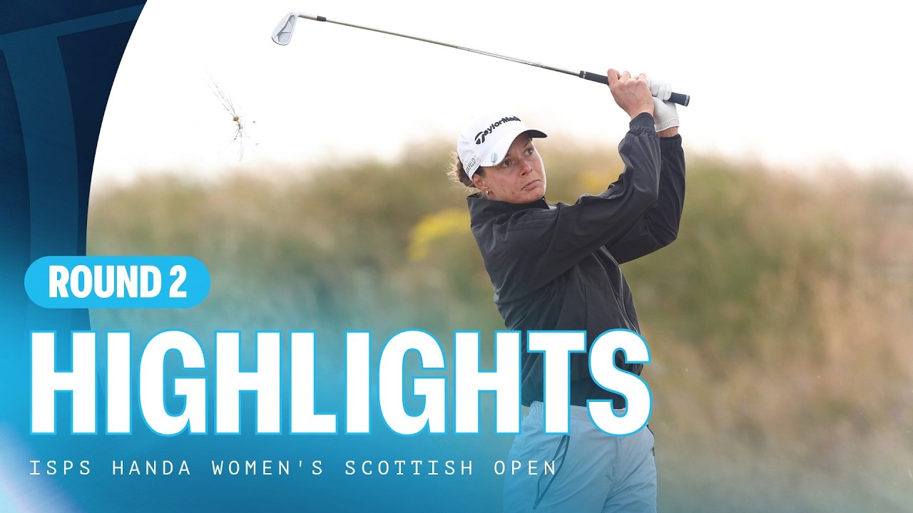 Лучшие моменты второго раунда | ISPS HANDA Women's Scottish Open
