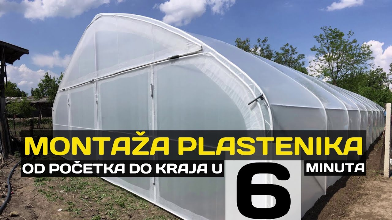Montaža plastenika od početka do kraja u 6 min