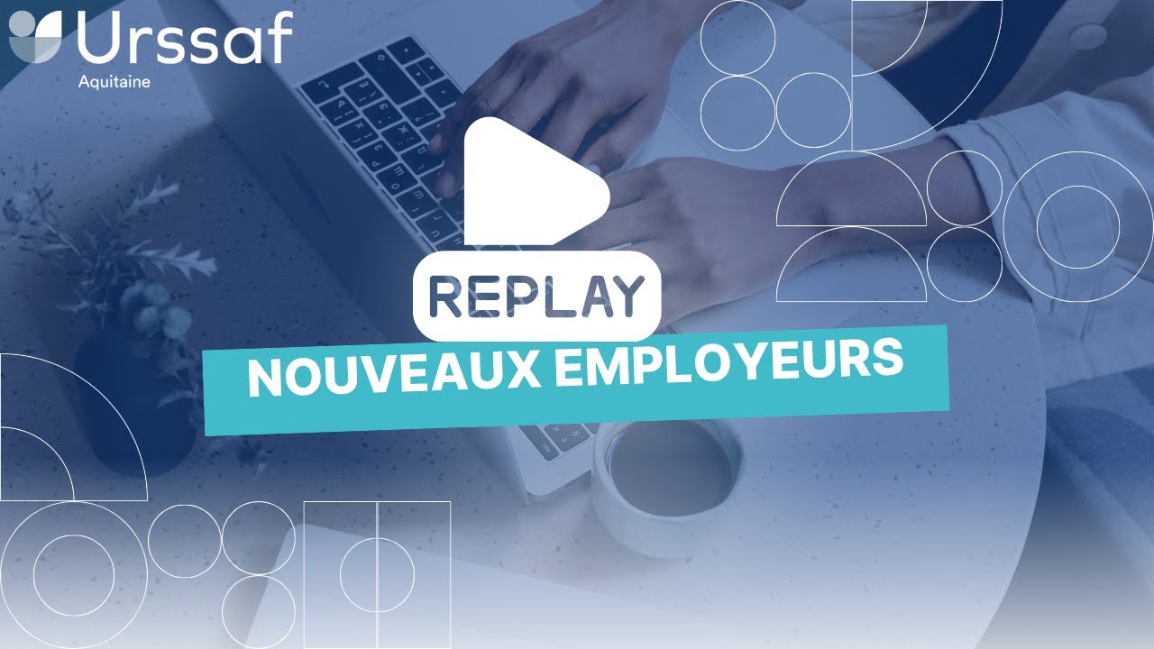 Replay : webinaire à destination des nouveaux employeurs