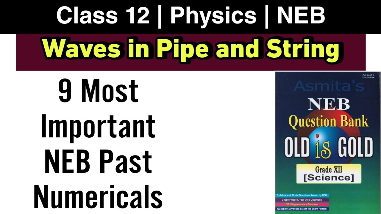 Waves in Pipes and String NEB Past Numericals | Class 12 Physics NEB | Nepali ScienceGuru