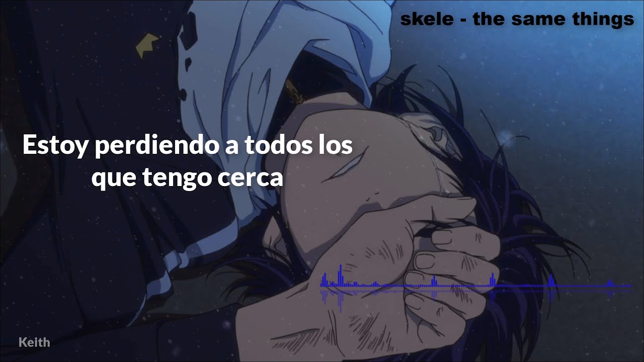 skele - the same things [ Sub espa&ntilde;ol ] [ Lyrics ]