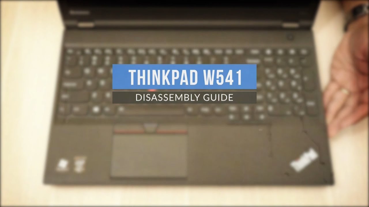 Vệ sinh Lenovo ThinkPad W541 / ThinkPad W541 Disassembly