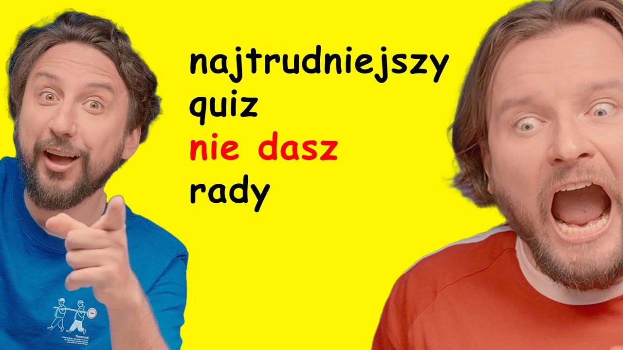 nie dasz rady, to najtrudniejszy quiz