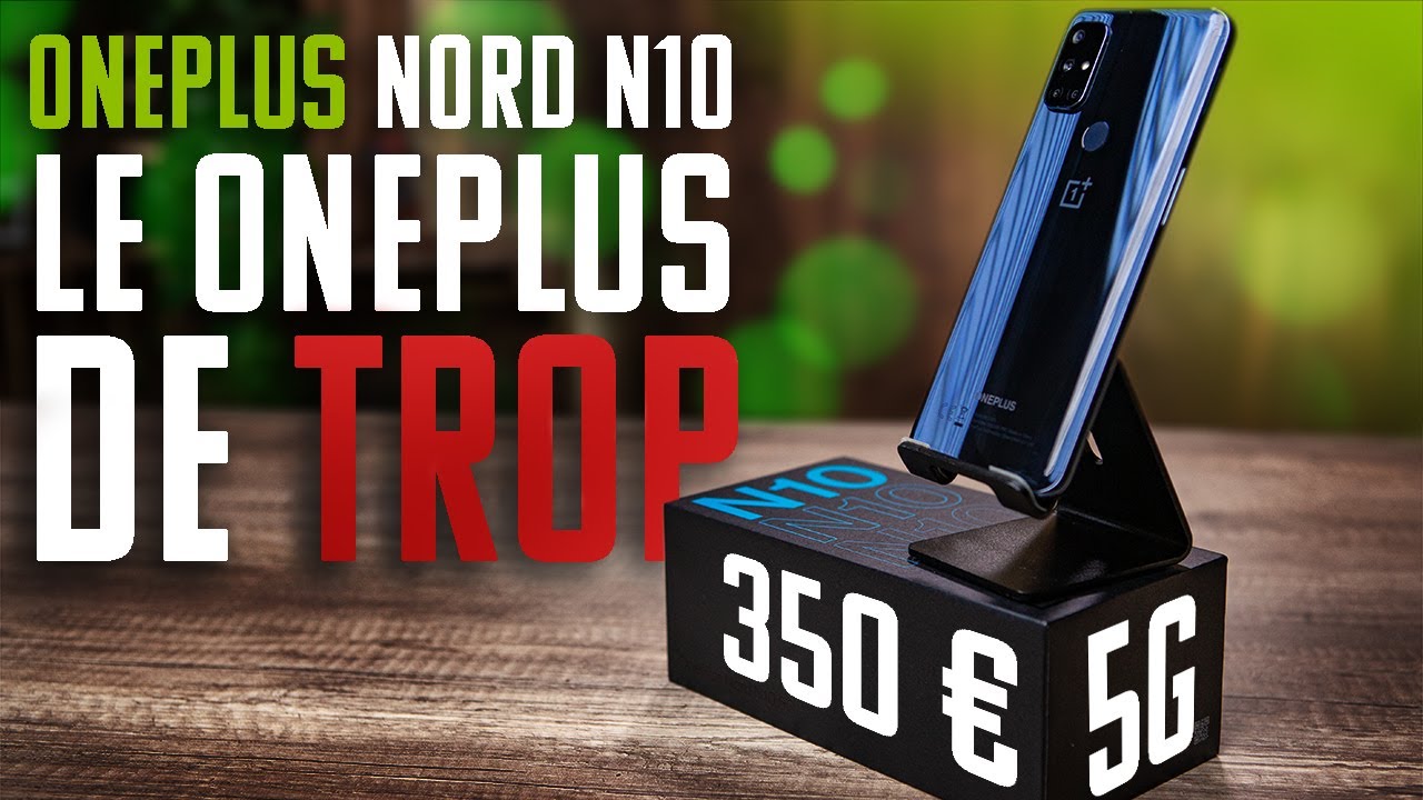 Le OnePlus DE TROP - Test du OnePlus NORD N10 5G