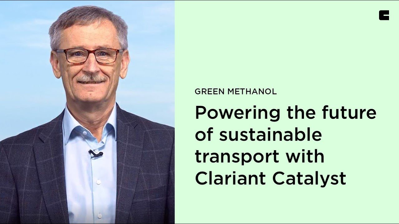 Green Methanol Powering the future of sustainable transport with Clariant Catalysts