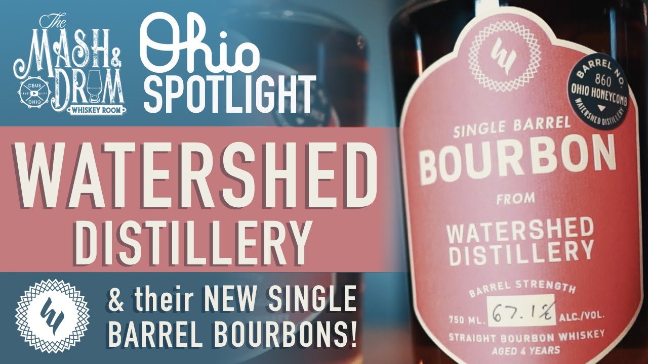 Watershed Distillery NEW Single Barrels! OHIO Spotlight