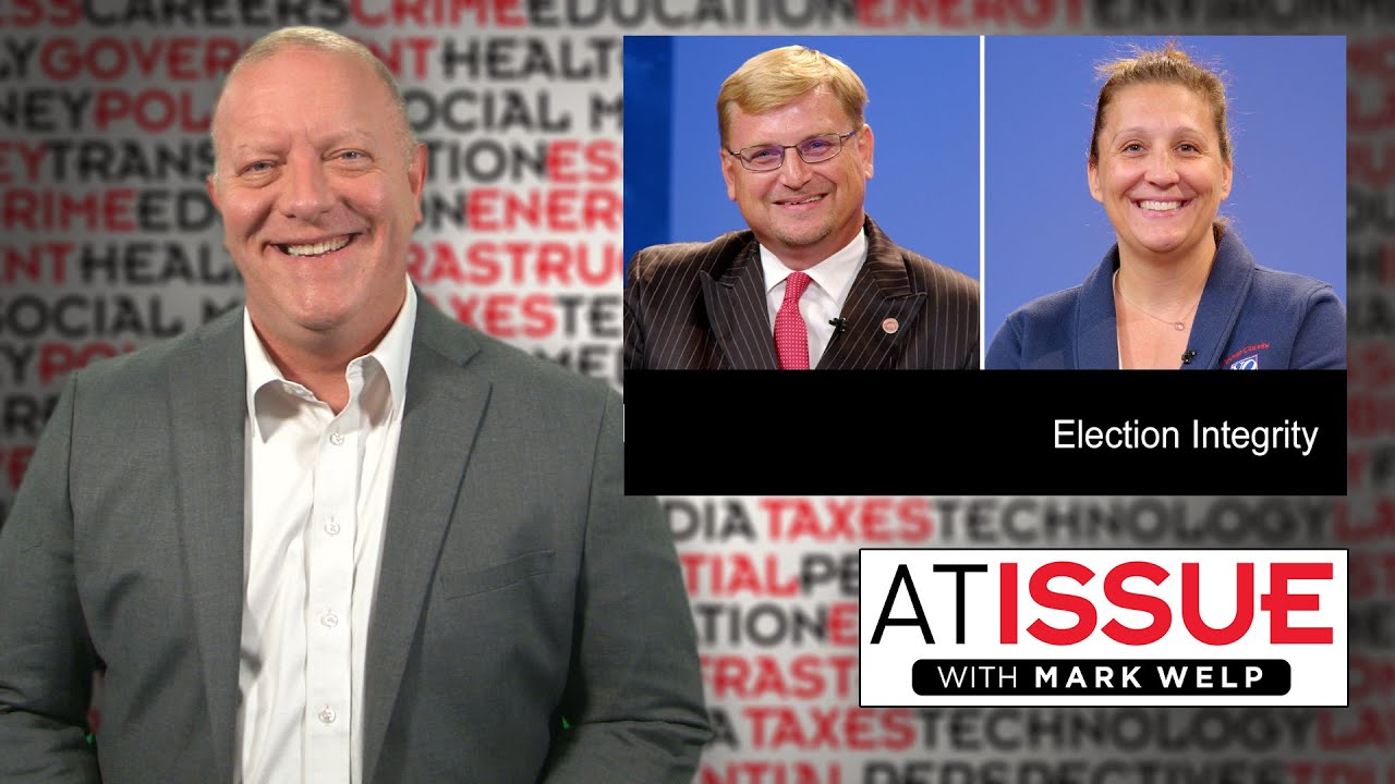 Election Integrity | At Issue with Mark Welp | episode 208