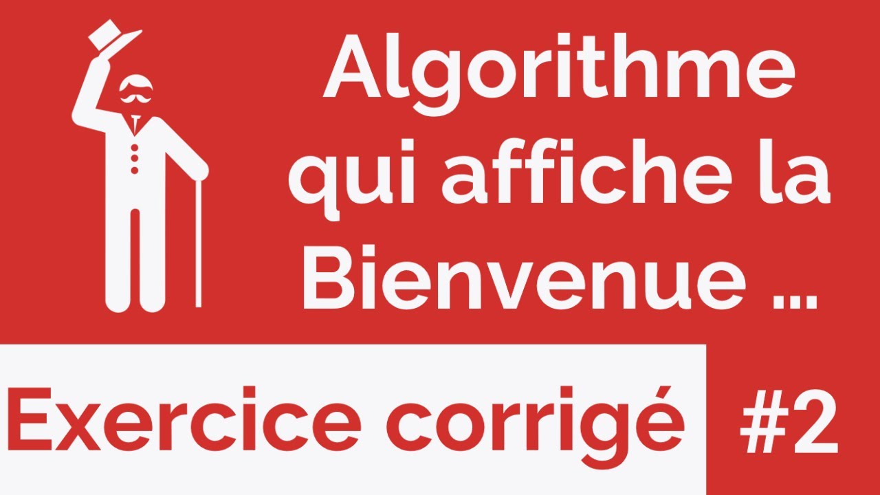 Exercice corrigé #2 : Algorithme de bienvenue qui affiche le nom et l'âge de l'utilisateur (darija)