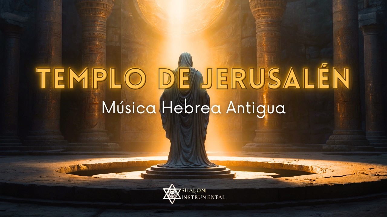 🔥 Ecos del Templo en Jerusal&eacute;n | Instrumental Hebreo para Orar y Adorar 🕊️