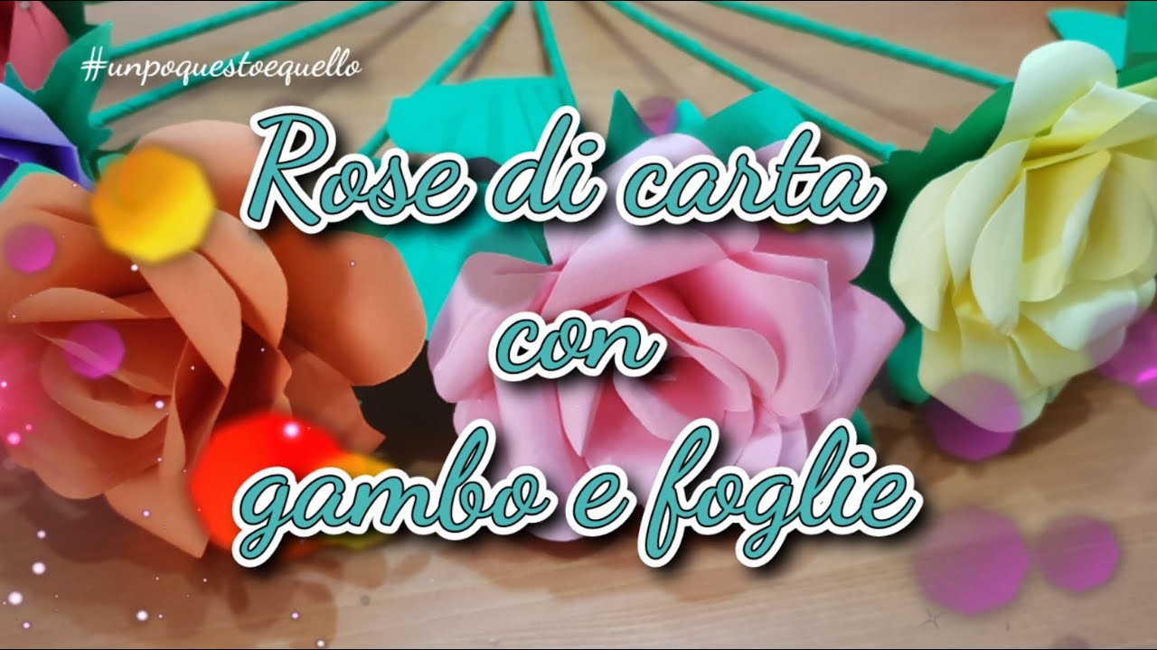 Rose di carta con STELO e FOGLIE | TUTORIAL | DIY #festadellamamma