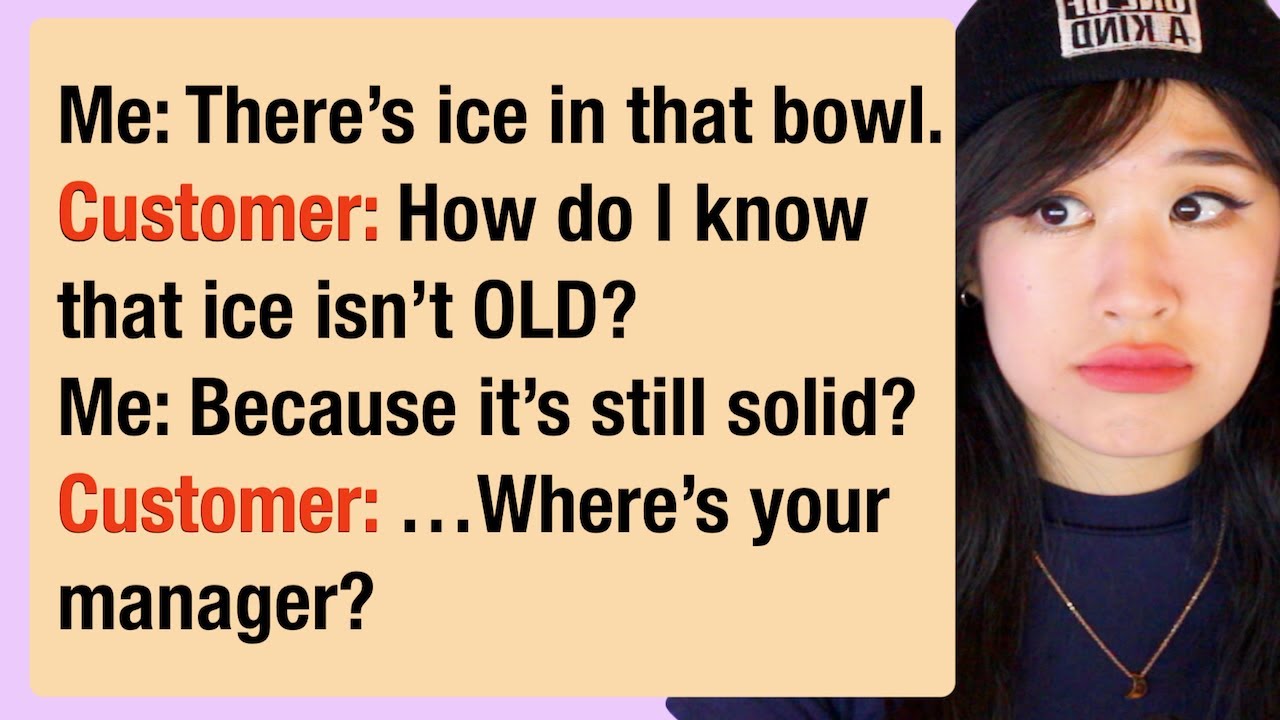 Dumb Things CUSTOMERS Have Said
