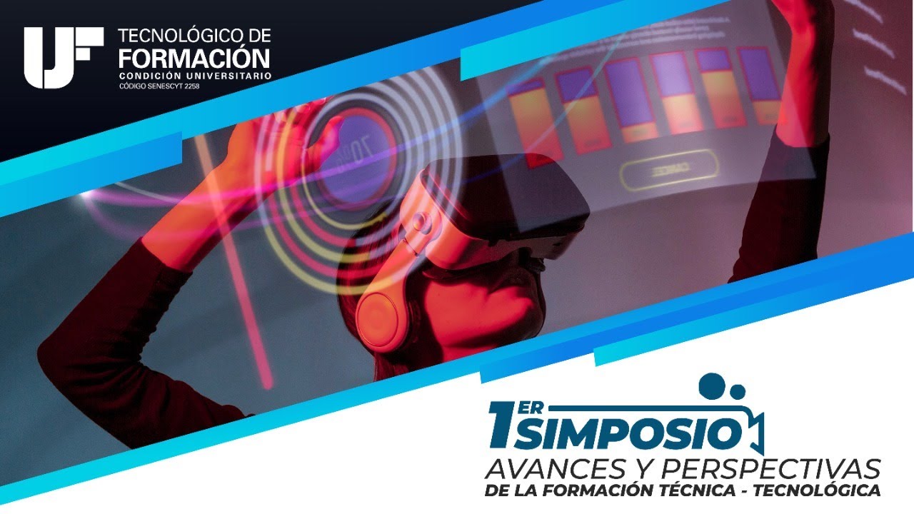 Primera Jornada 1er Simposio Avances y perspectivas de la Formación Técnica - Tecnológica