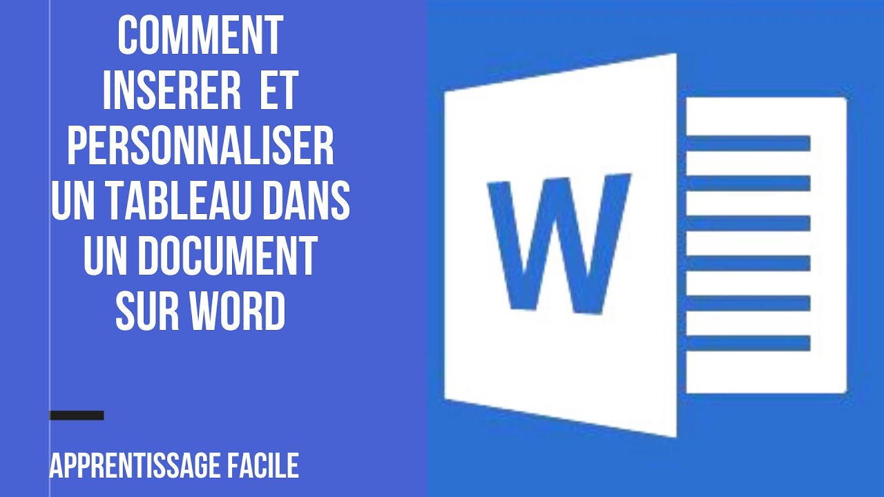 comment insérer et personnaliser un tableau dans un document sur Word