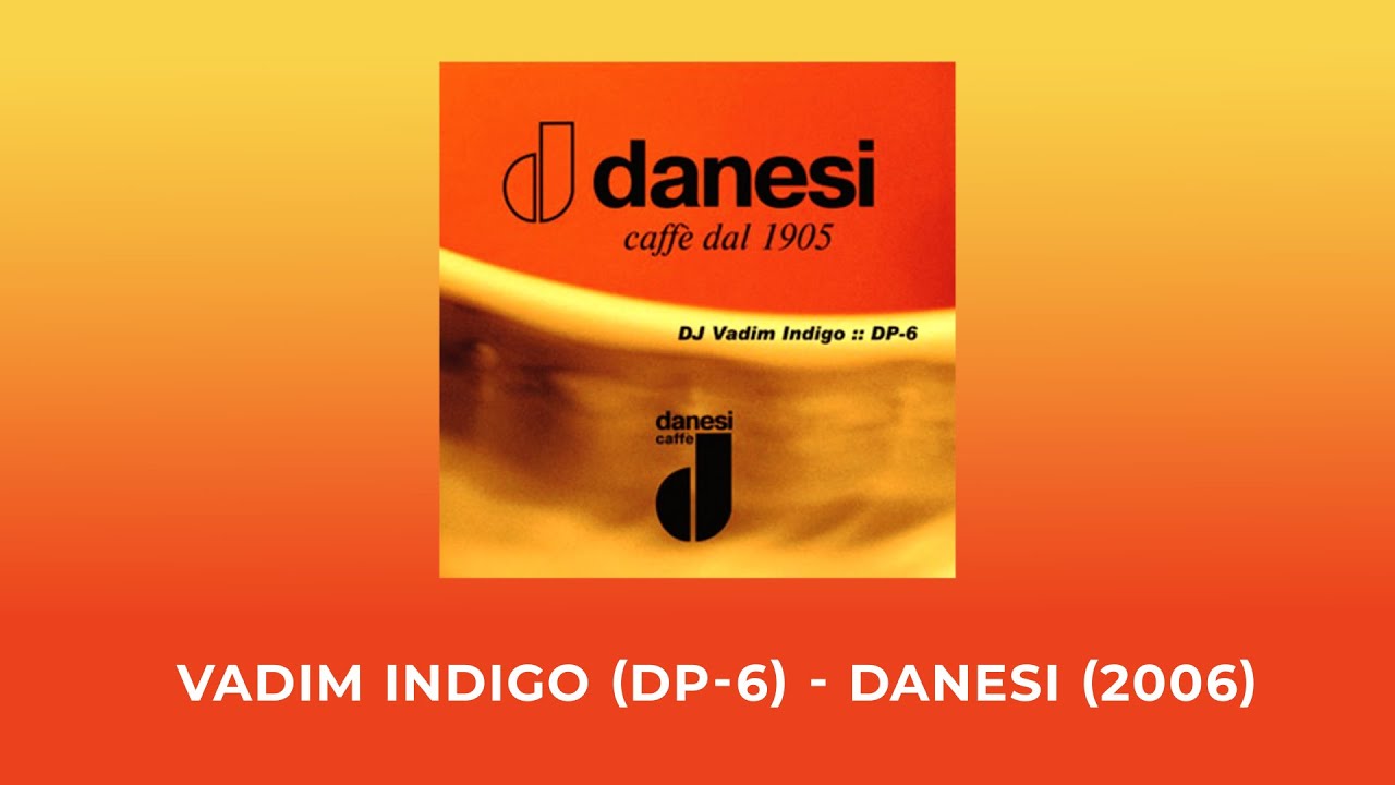 Vadim Indigo (DP-6) - Danesi (2006)
