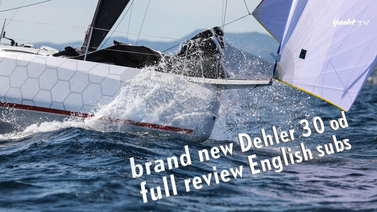 Full Test of the new Dehler 30 one design - ENGLISH subs