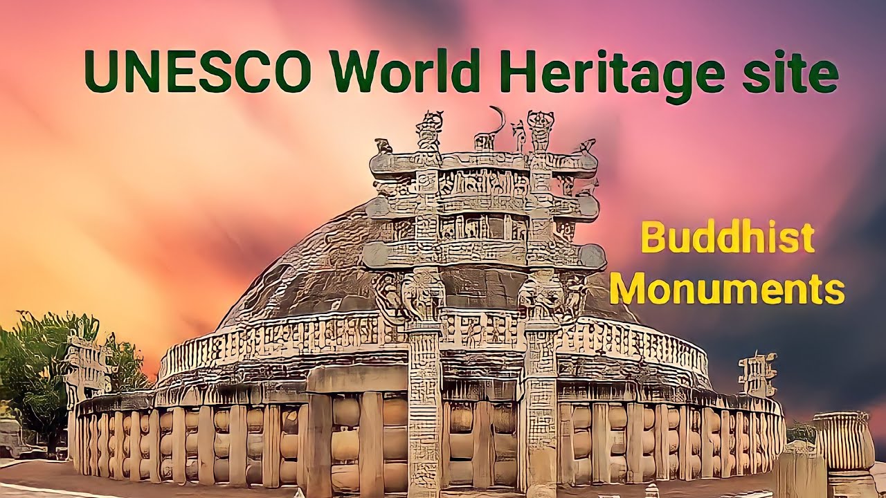 Buddhist monuments at sanchi | UNESCO World Heritage site