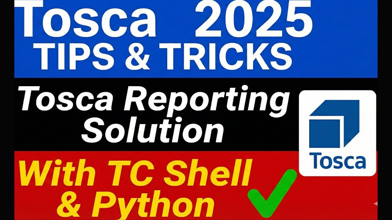 Tosca 2025 Tips & Tricks | Generate Custom Tosca HTML Report using TCShell & Python |