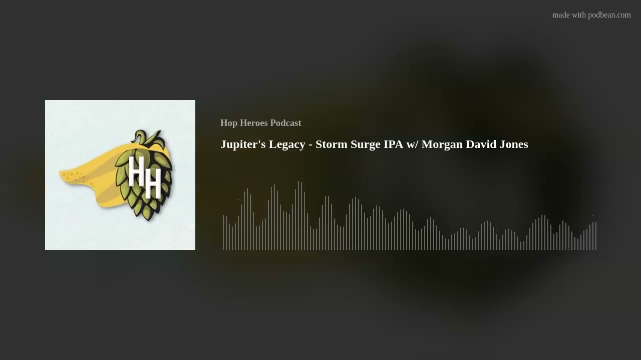 Jupiter's Legacy - Storm Surge IPA w/ Morgan David Jones