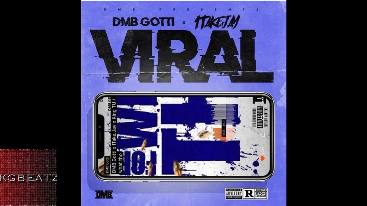 DMB Gotti x 1TakeJay - Viral [New 2018]