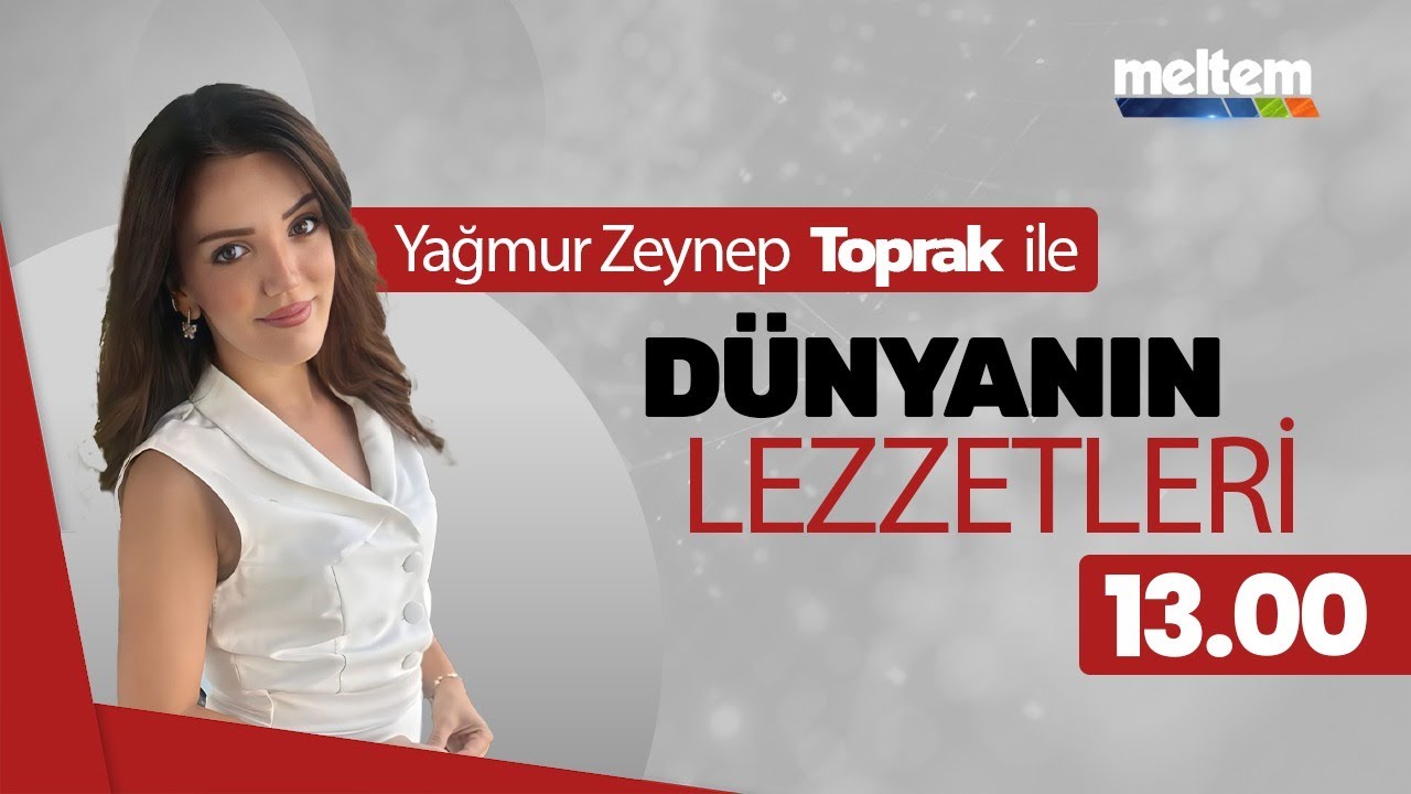 Yağmur Zeynep Toprak ile Dünyanın Lezzetleri | 17 Ocak 2026