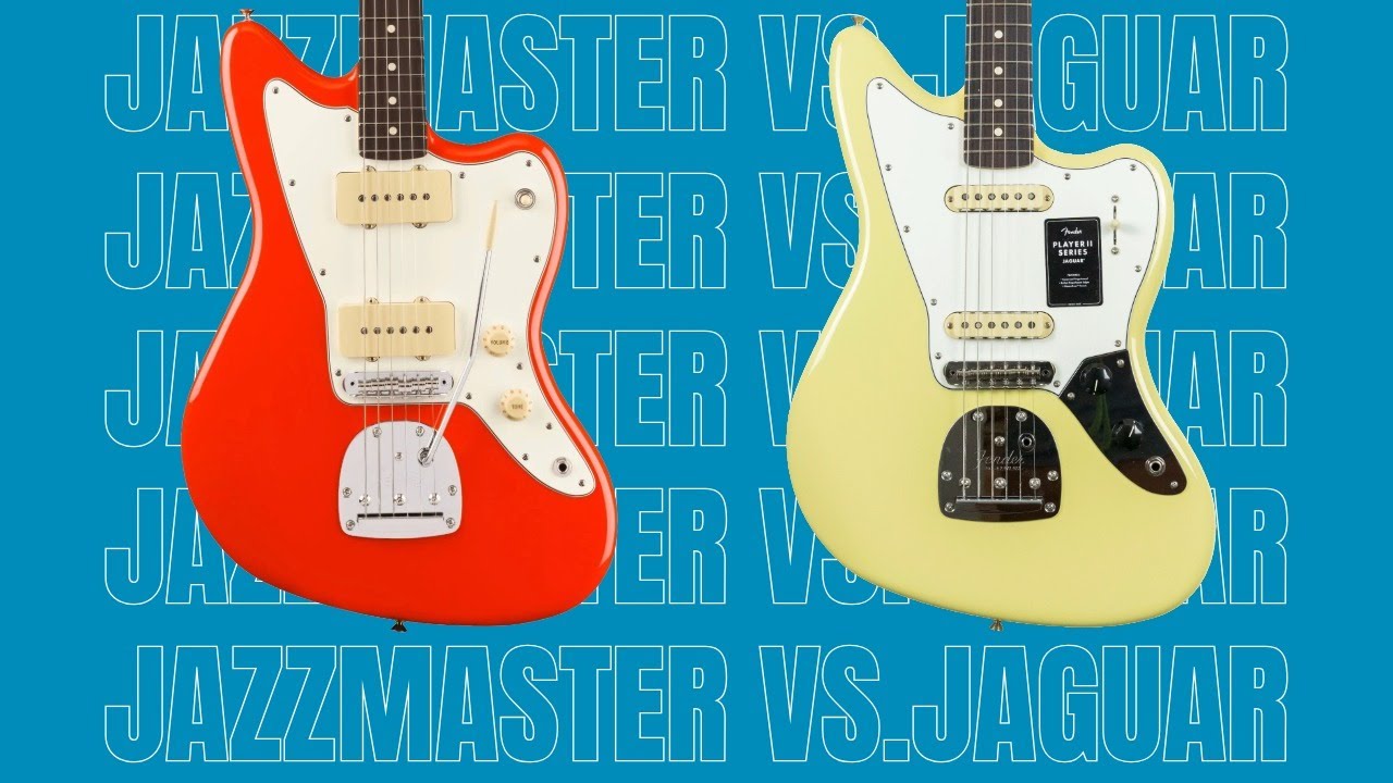 Jazzmaster or Jaguar?