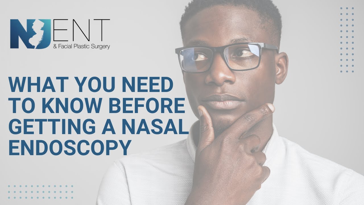 What You Need to Know Before a Nasal Endoscopy