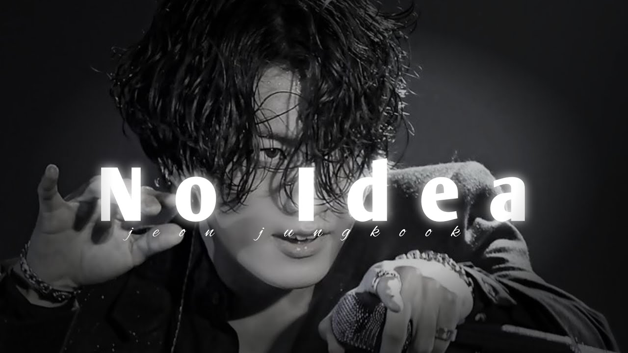 [FMV] Jeon Jungkook - No Idea || fmv video
