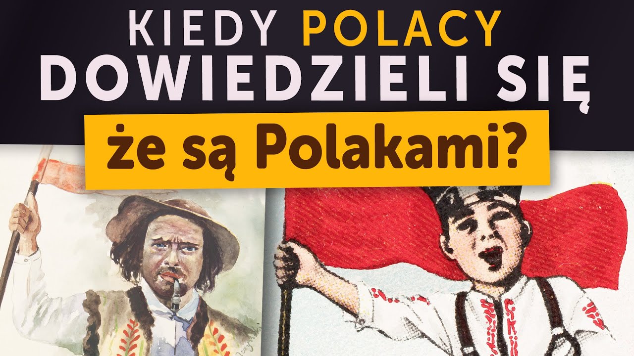 Kiedy Polacy dowiedzieli się, że są Polakami? (Kamil Janicki o historii)