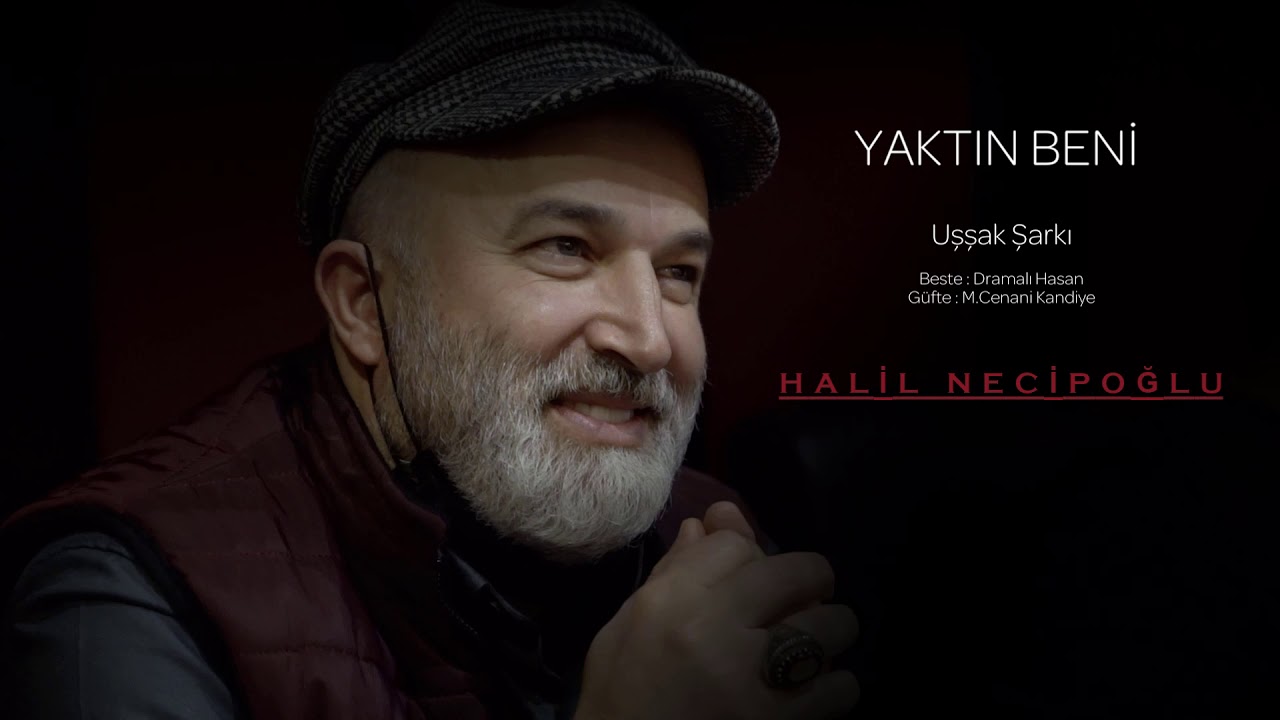 HALİL NECİPOĞLU - Yaktın Beni