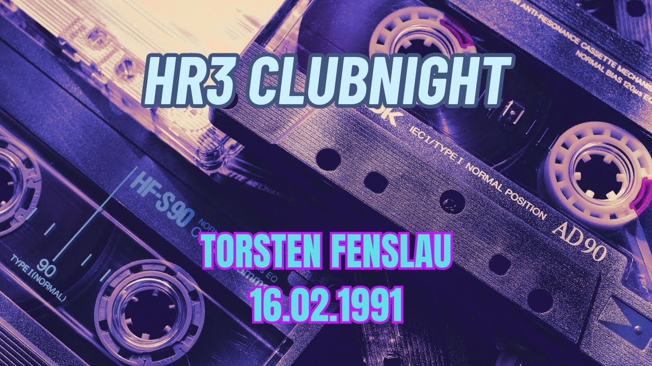 HR3 Clubnight - Torsten Fenslau - 16.02.1991