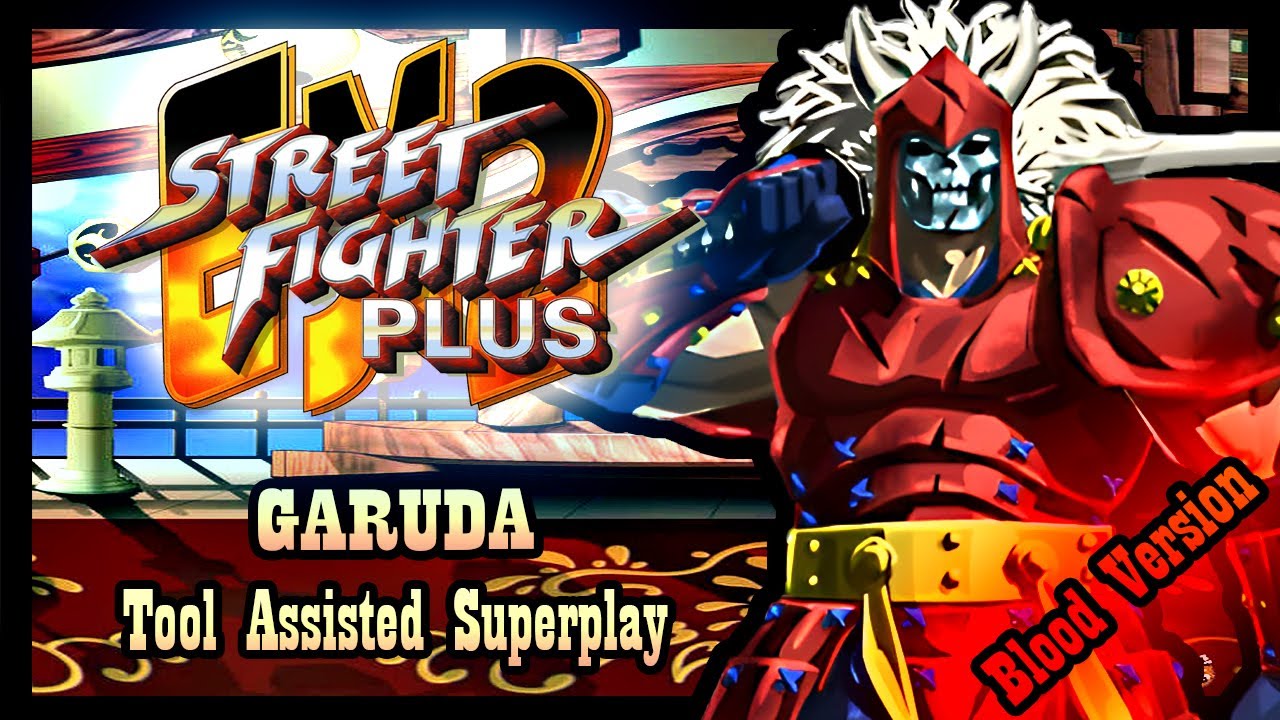 【TAS】STREET FIGHTER EX2 PLUS (ARCADE \ 1999) - GARUDA