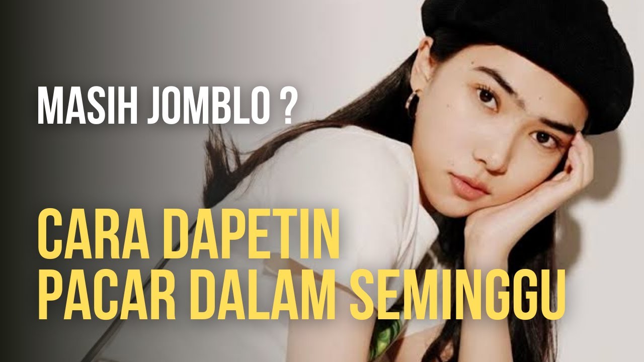 Cara Mendapatkan Pacar Dalam Waktu Seminggu