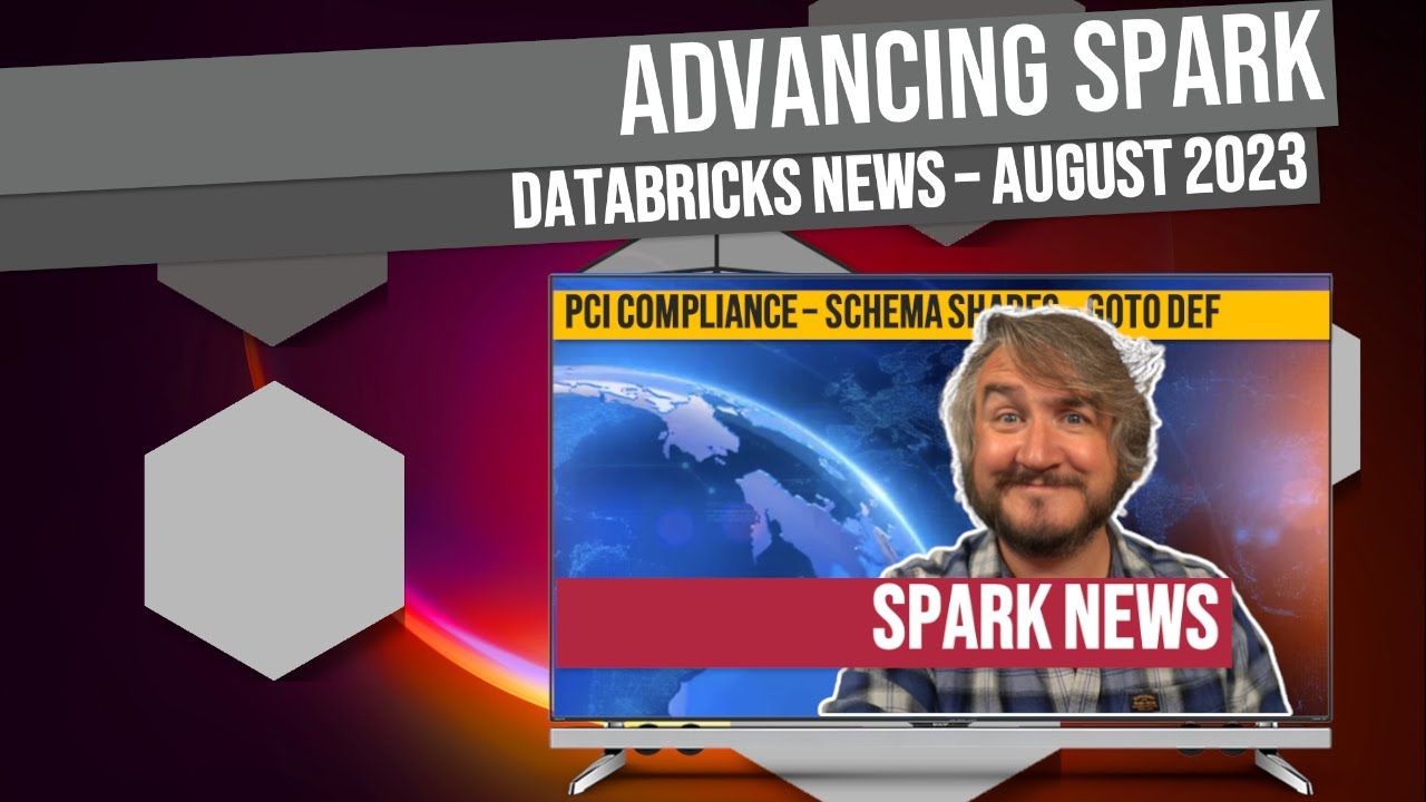 Advancing Spark - Azure Databricks News August 2023