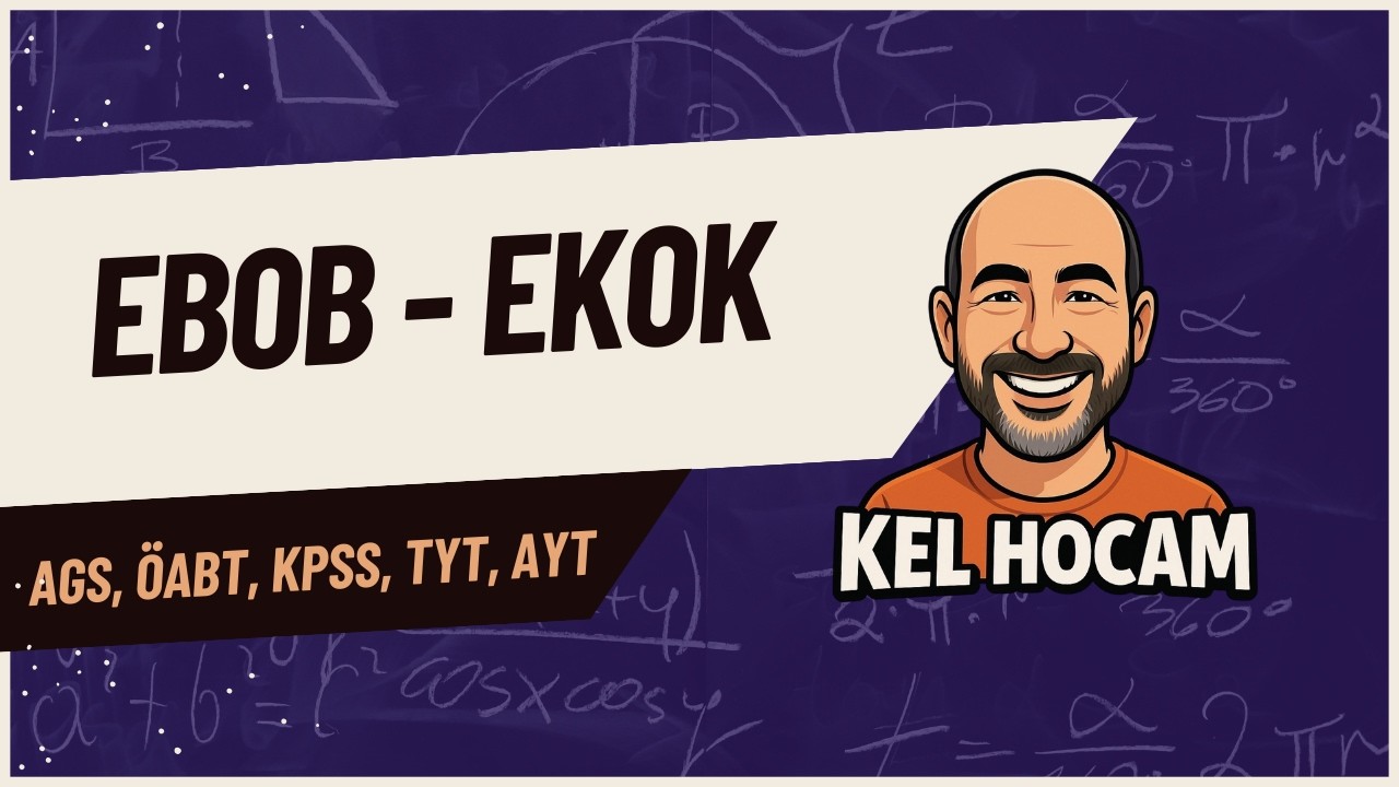 EBOB - EKOK Konu Anlatımı ve Soru Çözümü | KPSS – AGS – TYT – AYT Tam Tekrar