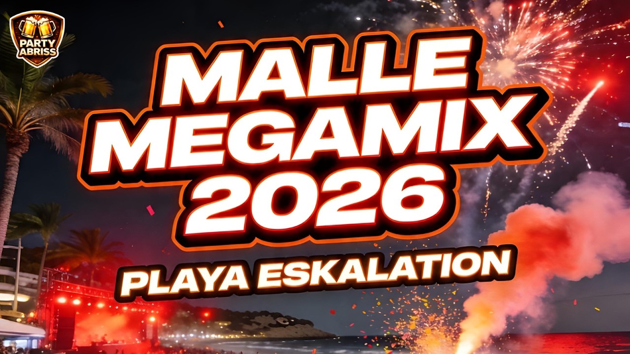 🔥 MALLE MEGAMIX 2026 | Nonstop Eskalation an der Playa