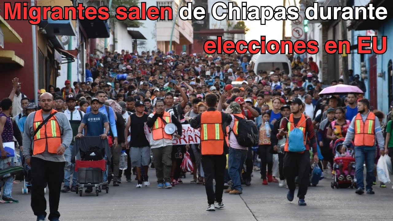 Dos caravanas migrantes salen de Chiapas; coincide con elecciones en EU