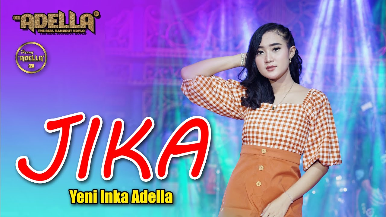 JIKA - Yeni Inka Adella - OM ADELLA