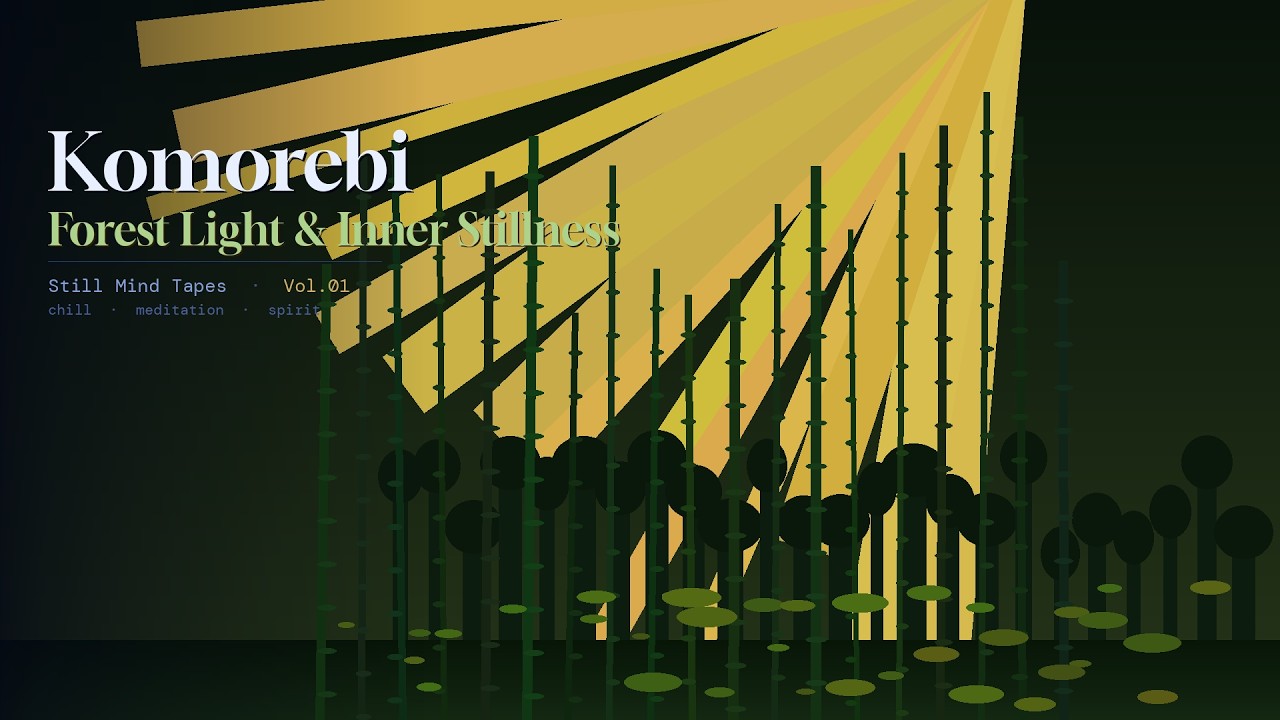 🌿 Komorebi — Forest Light & Inner Stillness · Vol.01